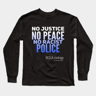 No Justice | No Peace Long Sleeve T-Shirt